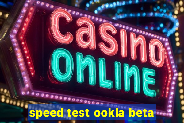 speed test ookla beta